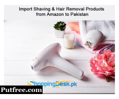 Import Shaving & Hair Removal Products from Amazon to Pakistan