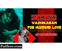 Most Powerful Vashikaran for Husband Love by Top Best Astrologer