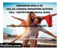 OBSESSION SPELLS IN USA,UK,CANADA,SINGAPORE,AUSTRIA CALL +256787346299 Mama sheila