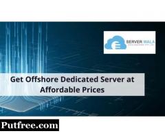 Get Offshore Dedicated Server at Affordable Prices