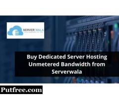 Buy Dedicated Server Hosting Unmetered Bandwidth from Serverwala