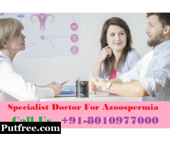 +91-8010977000|specialist doctor for azoospermia in Ganeshpura
